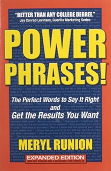 PowerPhrases! : the perfect words to say it right and get the results you want