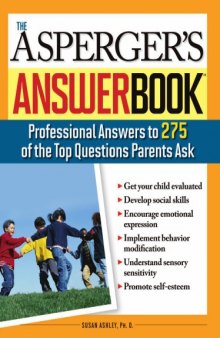 The Asperger's answer book : the top 300 questions parents ask