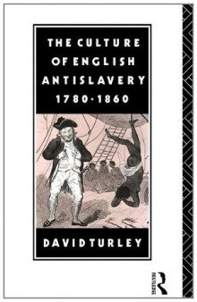 The culture of English antislavery, 1780-1860