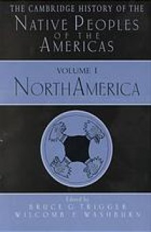 The Cambridge history of the native peoples of the Americas Vol 1. North America / Pt. 1