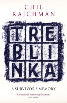 Treblinka : a survivor's memory, 1942-1943