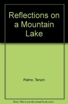 Reflections on a mountain lake : a western nun talks on practical Buddhism