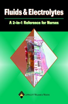 Fluids & electrolytes : a 2-in-1 reference for nurses
