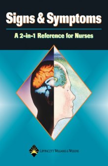 Signs & symptoms : a 2-in-1 reference for nurses