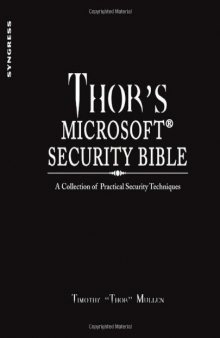 Thor's Microsoft security bible : a collection of practical security techniques