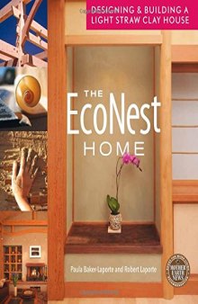 The econest home : designing & building a light straw clay house