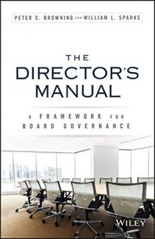 The director's manual : a framework for board governance