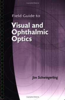 Field guide to visual and ophthalmic optics