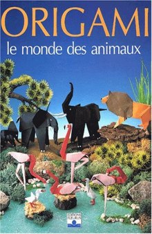 Origami : le monde des animaux