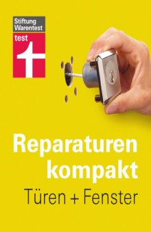 Reparaturen kompakt - Türen + Fenster