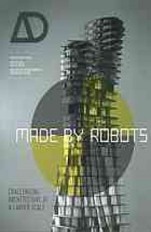 Made by robots : challenging architecture at  a larger scale