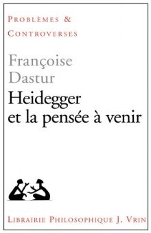 Heidegger et la pensée à venir (Problemes & Controverses) (French Edition)