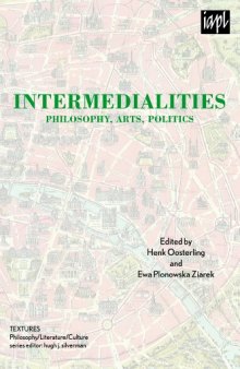 Intermedialities: Philosophy, Arts, Politics