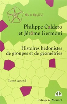 Histoires hédonistes de groupes et de géométries, Tome 2