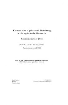 Kommutative Algebra und Einführung in die algebraische Geometrie Sommersemester 2013