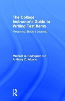 The College Instructor’s Guide to Writing Test Items: Measuring Student Learning