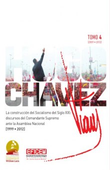 DISCURSOS DE CHÁVEZ TOMO IV - Discursos del Comandante Supremo ante la Asamblea Nacional 2009-2012
