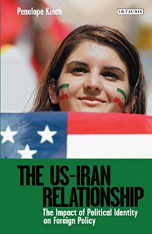 The US-Iran Relationship: The Impact of Political Identity on Foreign Policy