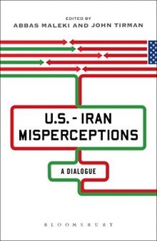 U.S.-Iran Misperceptions: A Dialogue