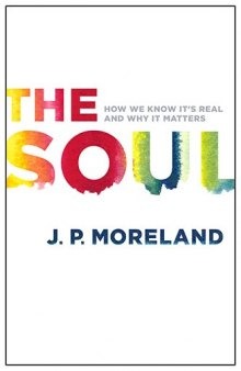 The Soul: How We Know It’s Real and Why It Matters
