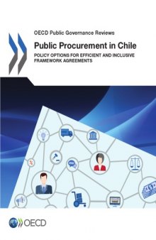 Public procurement in Chile : policy options for efficient and inclusive framework agreements.