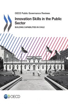 Innovation Skills in the Public Sector Building Capabilities in Chile.