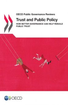 Trust and public policy : how better governance can help rebuild public trust.