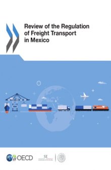 Review of the regulation of freight transport in Mexico