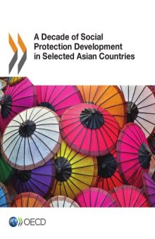 A decade of social protection development in selected Asian countries.