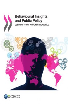 Behavioural Insights and Public Policy Lessons from Around the World.