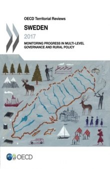 OECD Territorial Reviews: Sweden 2017: Monitoring Progress in Multi-level Governance and Rural Policy (Volume 2017)