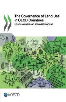 The Governance of Land Use in OECD Countries: Policy Analysis and Recommendations (Volume 2017)