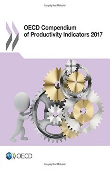 OECD Compendium of Productivity Indicators 2017 (Volume 2017)