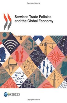 Services Trade Policies and the Global Economy (Volume 2017)