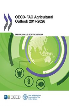 OECD-FAO Agricultural Outlook 2017-2026 (Volume 2017)