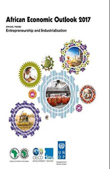 African Economic Outlook 2017: Entrepreneurship and Industrialisation