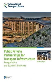 Public Private Partnerships for Transport Infrastructure: Renegotiation and Economic Outcomes