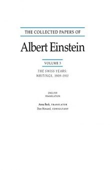 The Collected Papers of Albert Einstein. Vol. 3: The Swiss Years: Writings, 1909-1911 (English translation)