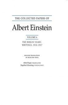 The Collected Papers of Albert Einstein. Vol. 6: The Berlin Years: Writings, 1914-1917. English translation of selected texts