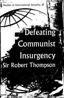 Defeating Communist Insurgency. The Lessons of Malaya and Vietnam