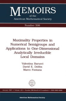 Maximality Properties in Numerical Semigroups and Applications to One-Dimensional Analytically Irreducible Local Domains