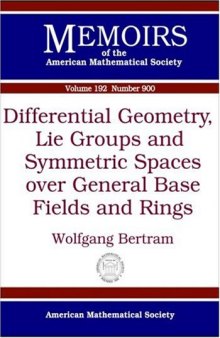 Differential Geometry, Lie Groups and Symmetric Spaces over General Base Fields and Rings