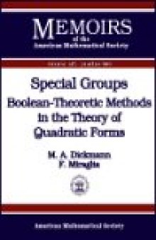 Special Groups: Boolean-Theoretic Methods in the Theory of Quadratic Forms