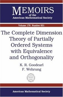 The Complete Dimension Theory Of Partially Ordered Systems With Equivalence And Orthogonality