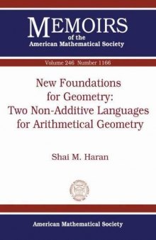 New Foundations for Geometry-two Non-additive Languages for Arithmetical Geometry