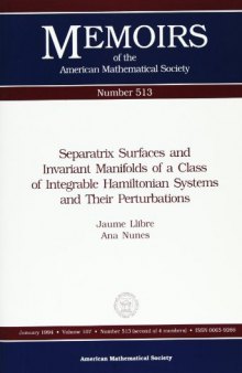 Separatrix Surfaces and Invariant Manifolds of a Class of Integrable Hamiltonian Systems and Their Perturbations
