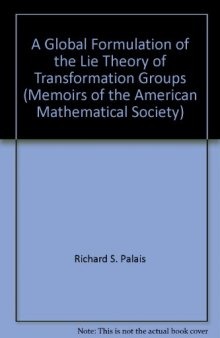 A Global Formulation of the Lie Theory of Transformation Groups