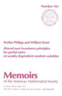 Almost Sure Invariance Principles for Partial Sums of Weakly Dependent Random Variables/Memoirs Ser. No. 161