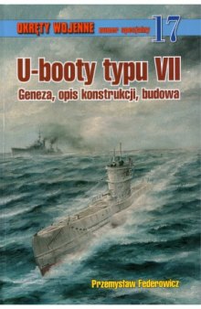 U-booty typu VII. Geneza, opis konstrukcji, budowa