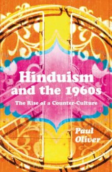 Hinduism and the 1960s  The Rise of a Counter-culture